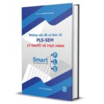 Những vấn đề cơ bản về PLS-SEM: Lý thuyết và thực hành
