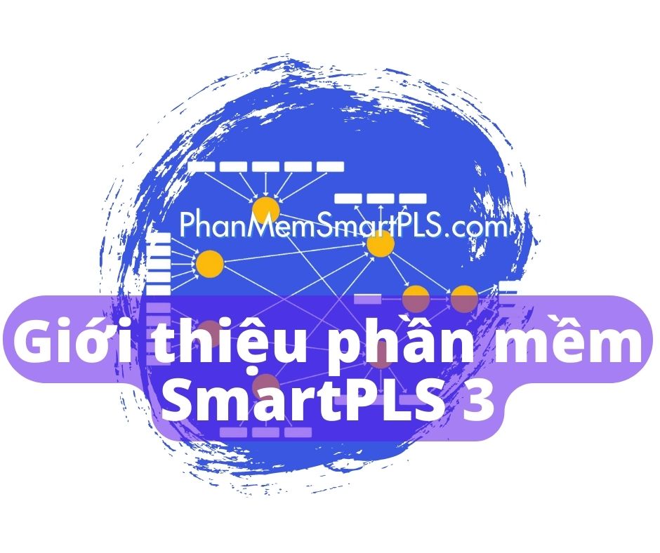 Giới thiệu phần mềm SmartPLS